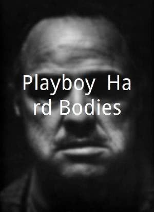 Playboy: Hard Bodies海报封面图