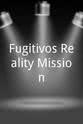 Alejandro Restuccia Fugitivos Reality Mission