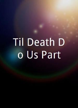 Til Death Do Us Part海报封面图