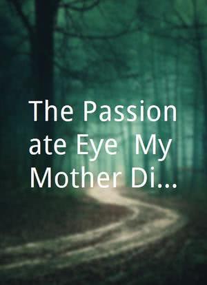 "The Passionate Eye" My Mother Diana海报封面图