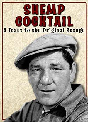 Shemp Cocktail: A Toast to the Original Stooge海报封面图
