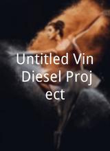 Untitled Vin Diesel Project