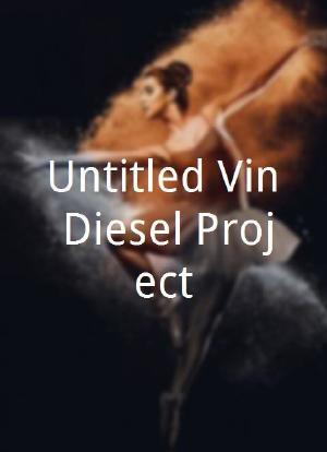 Untitled Vin Diesel Project海报封面图