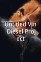 Juanita Bartlett Untitled Vin Diesel Project