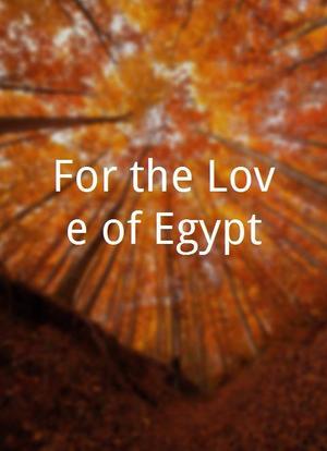 For the Love of Egypt海报封面图