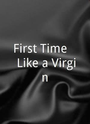 First Time... Like a Virgin!海报封面图
