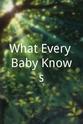T. Berry Brazelton What Every Baby Knows