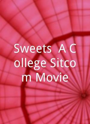 Sweets: A College Sitcom Movie?海报封面图