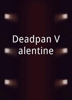 Deadpan Valentine海报封面图