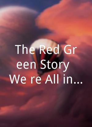 The Red Green Story: We're All in This Together海报封面图