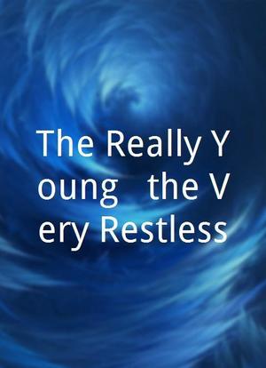 The Really Young & the Very Restless海报封面图