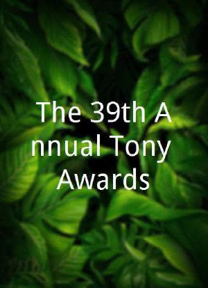 The 39th Annual Tony Awards海报封面图