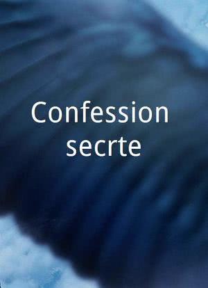 Confession secrète海报封面图