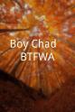 Ryan Gladieux Boy Chad: #BTFWA