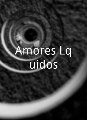 Amores Líquidos海报封面图