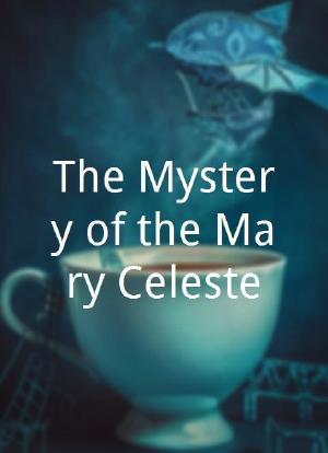 The Mystery of the Mary Celeste海报封面图