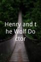 Mike Politis Henry and the Wolf Doctor