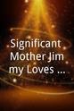 特里普·里德 Significant Mother:Jimmy Loves Your Mamma