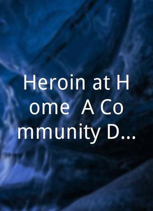 Heroin at Home: A Community Discusssion Live海报封面图