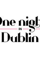 Aron Hegarty One Night in Dublin