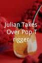 Julian Astudillo Julian Takes Over Pop Trigger