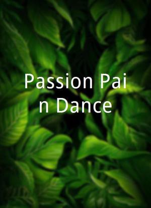 Passion Pain Dance海报封面图