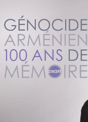 Génocide Arménien, 100 ans de mémoire海报封面图