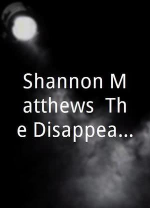 Shannon Matthews: The Disappearance海报封面图