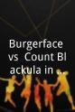 Sam Van Chama Burgerface vs. Count Blackula in 4D! Act II