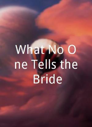 What No One Tells the Bride海报封面图