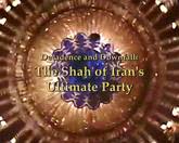 Decadence and Downfall: The Shah of Iran's Ultimate Party