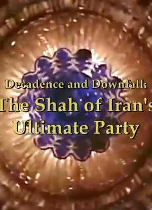 Decadence and Downfall: The Shah of Iran's Ultimate Party海报封面图