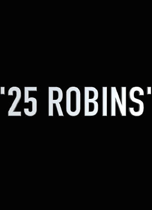 25 Robins海报封面图