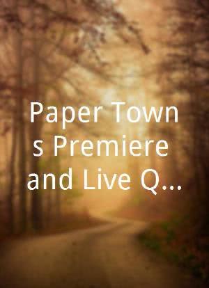 Paper Towns Premiere and Live Q&A海报封面图