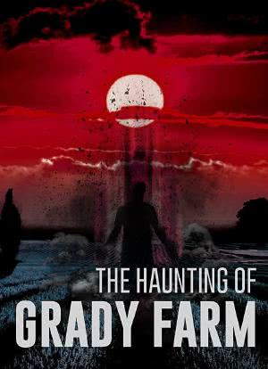The Haunting of Grady Farm海报封面图