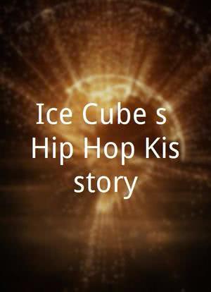 Ice Cube's Hip Hop Kisstory海报封面图