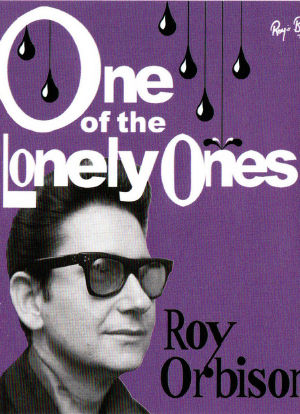Roy Orbison: One of the Lonely Ones海报封面图