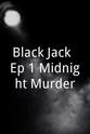 David Eoff Jr. Black Jack: Ep 1 Midnight Murder