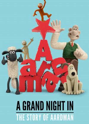 A Grand Night In: The Story of Aardman海报封面图