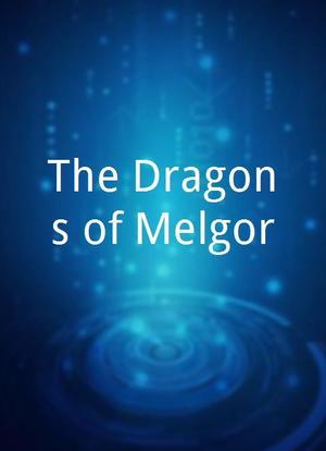The Dragons of Melgor海报封面图