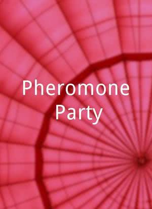 Pheromone Party海报封面图