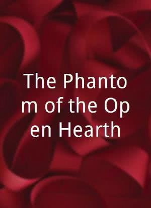 The Phantom of the Open Hearth海报封面图
