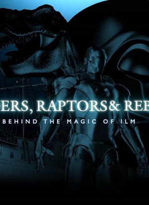 Raiders, Raptors and Rebels: Behind the Magic of ILM海报封面图