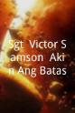 Renato Robles Sgt. Victor Samson: Akin Ang Batas