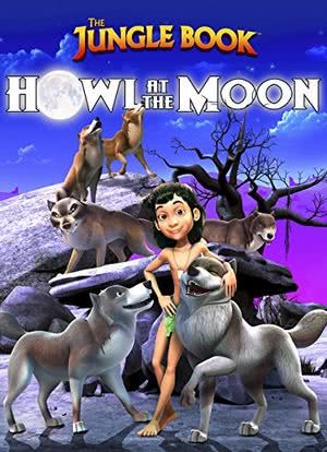The Jungle Book: Howl at the Moon海报封面图