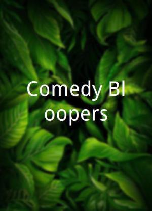 Comedy Bloopers海报封面图