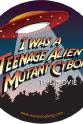 Kevin Bingham I Was a Teenage Alien Mutant Cyborg