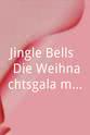 Die Schöneberger Sängerknaben Jingle Bells - Die Weihnachtsgala mit Michael Schanze