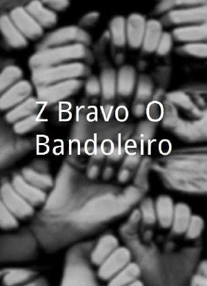 Zé Bravo, O Bandoleiro海报封面图
