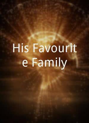 His Favourite Family海报封面图